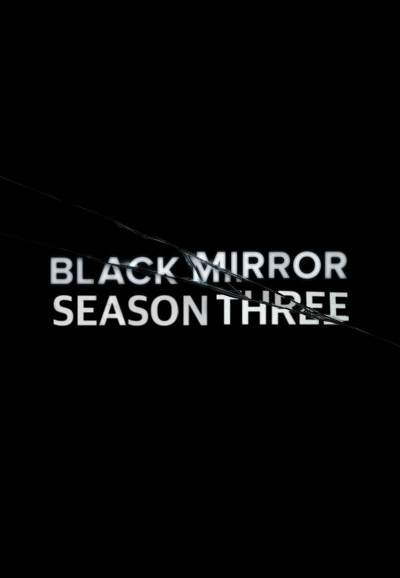 Black Mirror - Season 3 [55824] (A1662536472) [[Series]] --Plex--